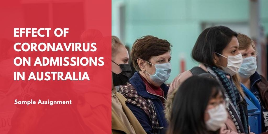 Effect Of Coronavirus On Admissions in Australia: How Future Enrolments In Universities Would Commence?