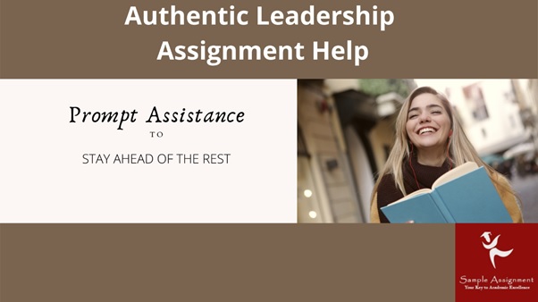 authentic leadership assignment help